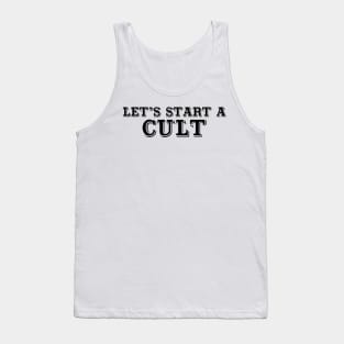 Let’s start a cult Tank Top